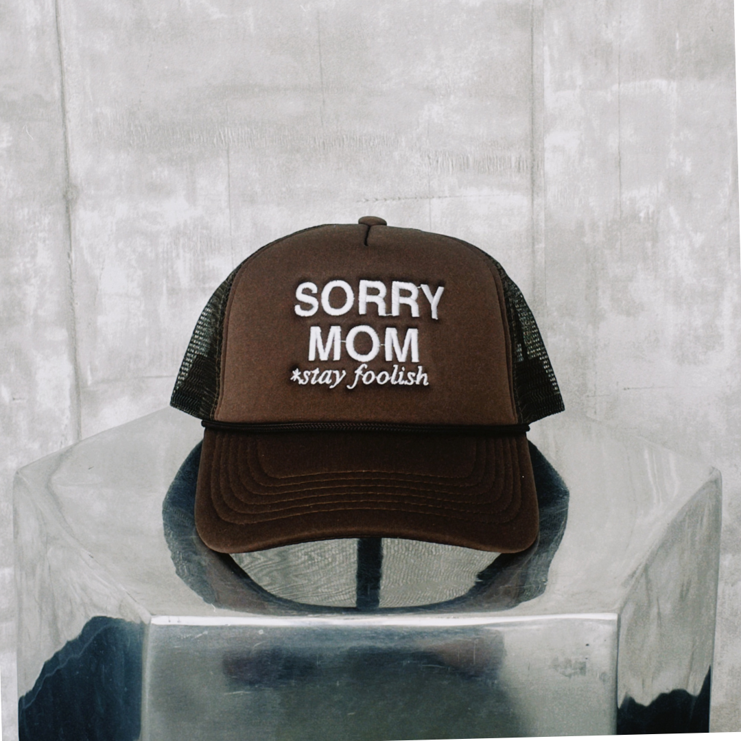 SORRY MOM TRUCKER HAT